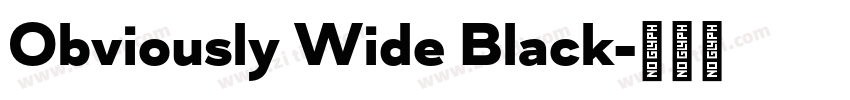 Obviously Wide Black字体转换